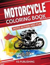 Motorcycle Coloring Book. Moto Action and Fun