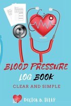 Blood Pressure Log Book: Record And Monitor Blood Pressure At Home To Track Heart Rate Systolic And Diastolic-Convenient Portable Size 6x9 Inch