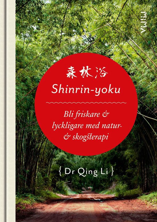 Shinrin-Yoku: Bli friskare och lyckligare med natur- och sko ... - cover