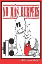 No mas Burpees