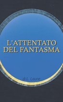 L'attentato del fantasma