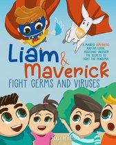 Liam & Maverick Fight Germs and Viruses