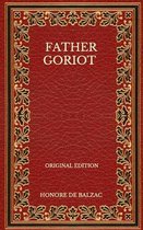 Father Goriot - Original Edition