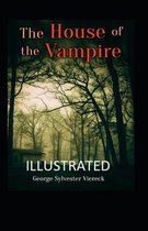 The House of the Vampire Illustrated