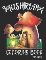 Mushroom Coloring Book For Kids