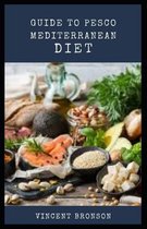 Guide to Pesco Mediterranean Diet