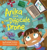 Anika Stories- Anika and the Difficult Drone