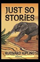 Just So Stories (Illustrated)