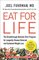 Eat for Life The Breakthrough NutrientRich Program for Longevity, Disease Reversal, and Sustained Weight Loss