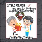 Little Oliver And The Joy Of Giving