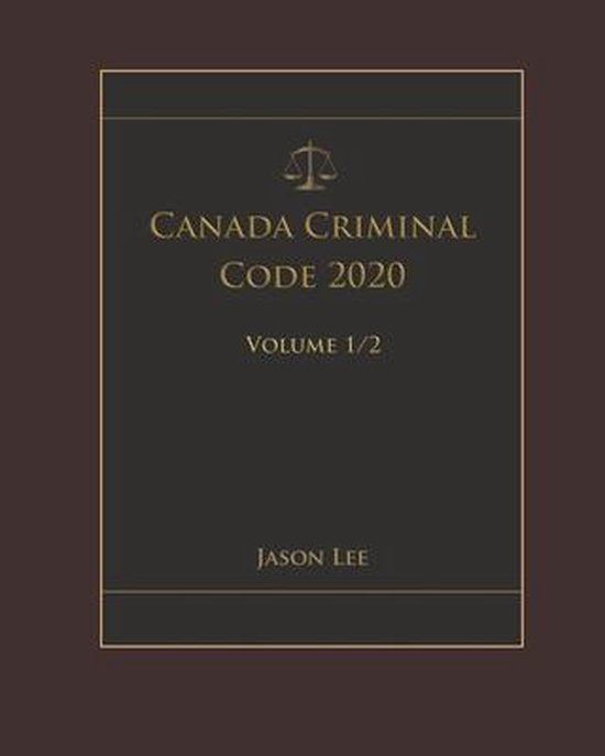 Canada Criminal Code 2020 Volume 12 9798570719958 Canada Government Boeken 1609