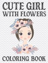Cute Girl With Flowers Coloring Book