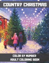 Country Christmas Color By Number Adult Coloring Book: Christmas Winter Wonderland