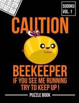 Caution Beekeeper If You See Me Running Keep Up Sudoku Beekeepers Puzzle Book