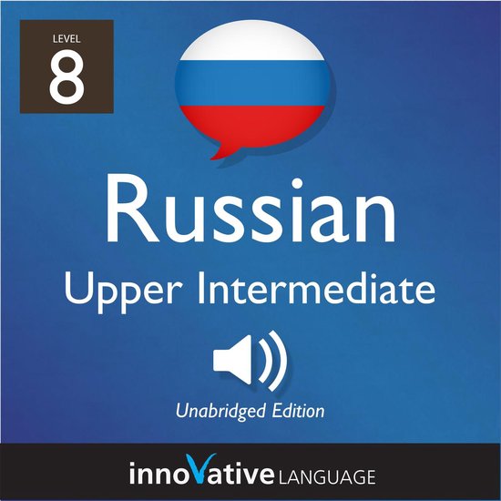 Learn Russian - Level 8: Upper Intermediate Russian - cover