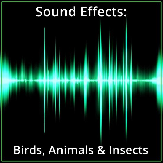 Sound Effects: Birds, Animals & Insects - cover