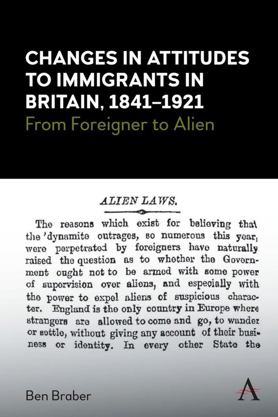Anthem Studies in British History - Changes in Attitudes to Immigrants in Britain, 1841-1921