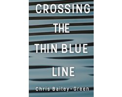 Crossing The Thin Blue Line