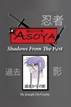 Asoya; Shadows From the Past (過去からの影)