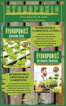 Hydroponic: TWO BOOKS IN ONE -This book includes