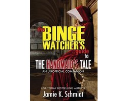 The Binge Watcher's Guide To The Handmaid's Tale - An Unofficial Companion