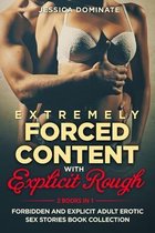 Extremely Forced Content With Explicit Rough (2 Books in 1)