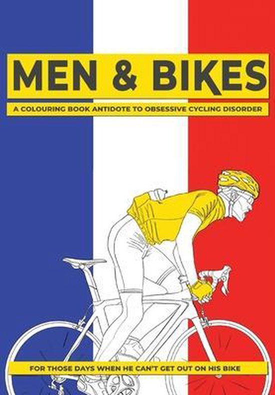 Men & Bikes. A Colouring Book Antidote To Obsessive Cycling  ... - cover