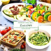 Probier's mal mit...Zucchini