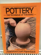 Pottery, the Technique of Throwing
