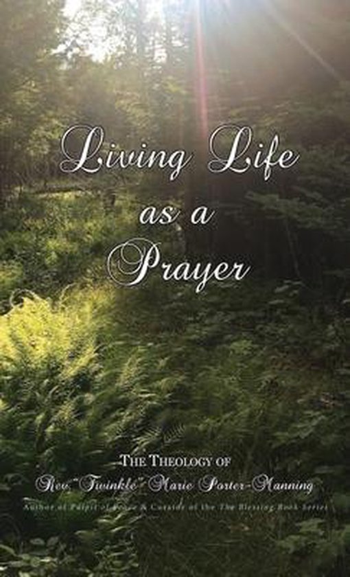 Living Life as a Prayer - The Theology of Rev. "Twinkle" Mar ... - cover