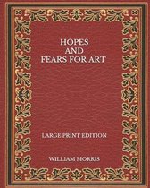 Hopes and Fears for Art - Large Print Edition