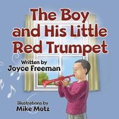 The Boy and His Little Red Trumpet