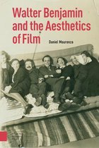 Walter Benjamin and the Aesthetics of Film