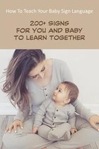 How To Teach Your Baby Sign Language_ 200+ Signs For You And Baby To Learn Together