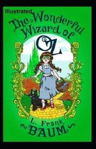 The Wonderful Wizard of OZ Illustrated Lyman Frank Baum