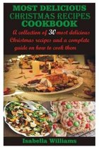 Most Delicious Christmas Recipes Cookbook