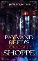 Payvand Reed's Curiosity Shoppe