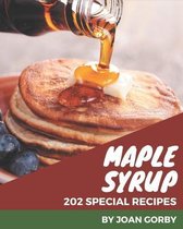 202 Special Maple Syrup Recipes