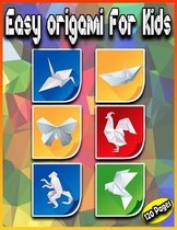 Easy Origami For Kids: 120 Pages