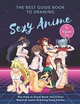 The Best Guide Book to Drawing Sexy Anime