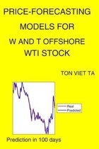 Price-Forecasting Models for W and T Offshore WTI Stock