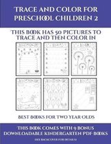 Best Books for Two Year Olds (Trace and Color for preschool children 2)