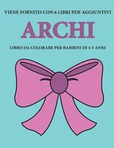 Libro da colorare per bambini di 4-5 anni (Archi)