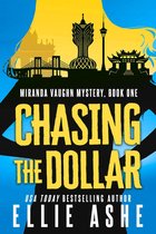 Miranda Vaughn Mysteries 1 - Chasing the Dollar