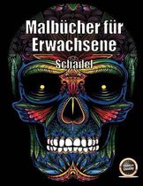 Malbuch fur Erwachsene (Tag der Toten): Ein erwachsenes Malbuch mit 50 Tagen Totenschadel