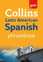 Collins Gem - Collins Gem Latin American Spanish Phrasebook and Dictionary (Collins Gem)