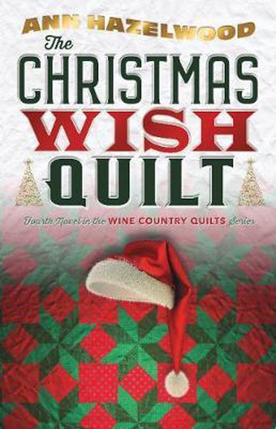 The Christmas Wish Quilt, Ann Hazelwood 9781683391180 Boeken