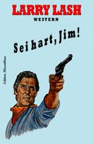 Sei hart, Jim