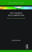 Routledge Focus on Religion-The Fourth Secularisation