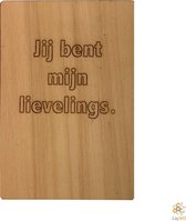 Lay3rD Lasercut - Houten wenskaart - Jij bent mijn lievelings - Berk 3mm